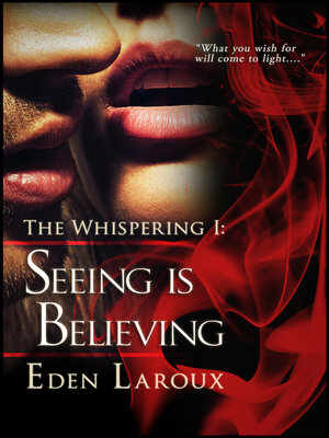 cover image of Seeing Is Believing (The Whispering 1)